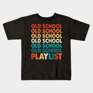 Old School Playlist T shirt For Women Kids T-Shirt